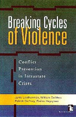 Breaking Cycles of Violence Conflict Prevention in Intrastate Crises  9781565490918 Front Cover