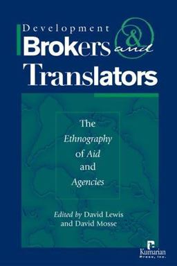 Development Brokers and Translators The Ethnography of Aid and Agencies  9781565492172 Front Cover