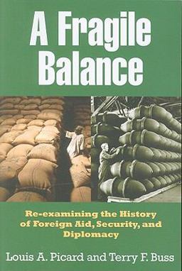 Fragile Balance Re-Examining the History of Foreign Aid, Security and Diplomacy  9781565492950 Front Cover
