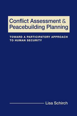 Conflict Assessment and Peacebuilding Planning Toward a Participatory Approach to Human Security  9781565495791 Front Cover