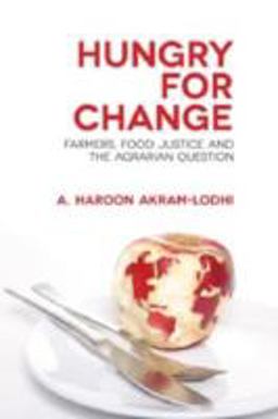 Hungry for Change Farmers, Food Justice and the Agrarian Question  9781565496439 Front Cover