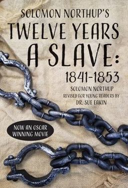 Solomon Northup's Twelve Years Slave, 1841-1853  9781565543447 Front Cover