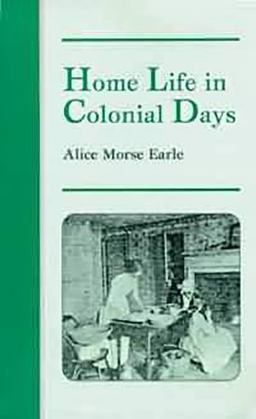 Home Life in Colonial Days