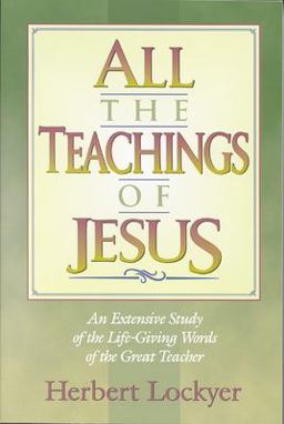All the Teachings of Jesus 1st 9781565631090 Front Cover