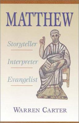 Matthew Storyteller, Interpreter, Evangelist  9781565631533 Front Cover
