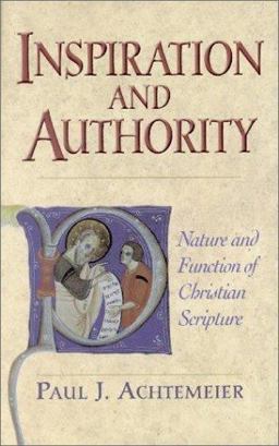 Inspiration and Authority : Nature and Function of Christian Scripture 1st 9781565633636 Front Cover