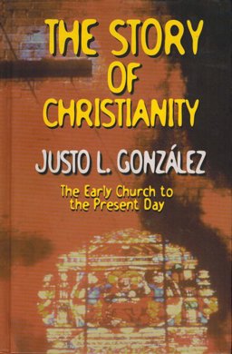 The Story of Christianity The Story of Christianity
