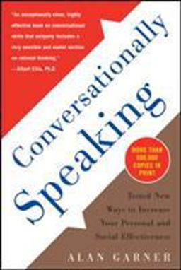 Conversationally Speaking: Tested New Ways to Increase Your Personal and Social Effectiveness, Updated 2021 Edition 3rd 9781565656291 Front Cover