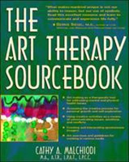 Art Therapy Sourcebook Art Making for Personal Growth, Insight and Transformation  9781565658844 Front Cover