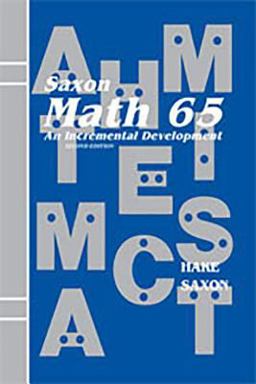 Saxon Math 65 An Incremental Development 2nd 9781565770362 Front Cover