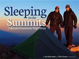 Sleeping on the Summits Colorado Fourteener High Bivys  9781565796522 Front Cover