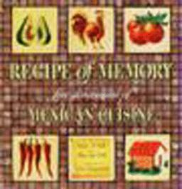 Recipe of Memory Five Generations of Mexican Cuisine  9781565841277 Front Cover