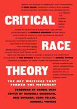 Critical Race Theory The Key Writings That Formed the Movement  9781565842717 Front Cover