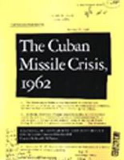 The Cuban Missile Crisis 1962