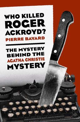 Who Killed Roger Ackroyd? Who Killed Roger Ackroyd?