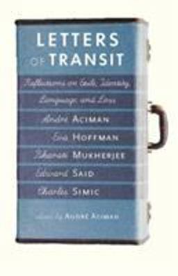 Letters of Transit Reflections on Exile, Identity, Language, and Loss  9781565846074 Front Cover