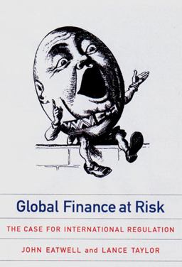 Global Finance at Risk The Case for International Regulation  9781565846388 Front Cover