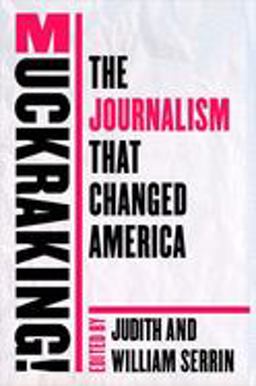 Muckraking! The Journalism That Changed America  9781565846814 Front Cover