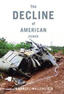 Decline of American Power The U. S. in a Chaotic World  9781565847996 Front Cover