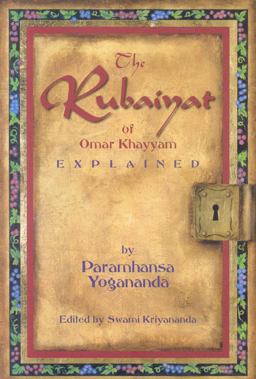 Rubaiyat of Omar Khayyam Explained 2nd 9781565892279 Front Cover