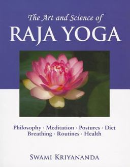 Art and Science of Raja Yoga A Guide to Self-Realization 2nd 9781565892637 Front Cover