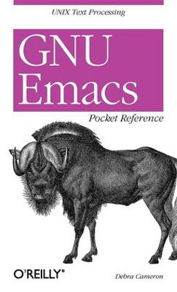 GNU Emacs Pocket Reference UNIX Text Processing  9781565924963 Front Cover
