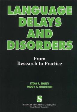 Language Delays and Disorders From Research to Practice  9781565936942 Front Cover