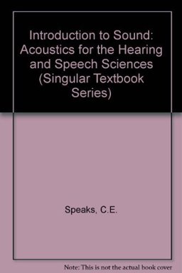 Introduction to Sound Acoustics for the Hearing and Speech Sciences 2nd 1996 9781565937055 Front Cover