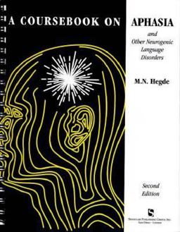 Coursebook on Aphasia and Other Neurogenic Language Disorders