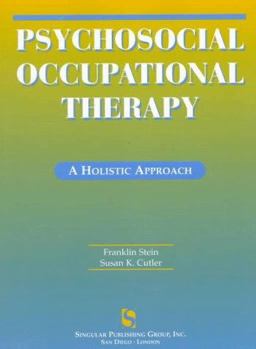Psychosocial Occupational Therapy A Holistic Approach 1st 1998 9781565939257 Front Cover