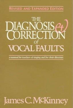 Diagnosis and Correction of Vocal Faults A Manual for Teachers of Singing and for Choir Directors 2nd 9781565939400 Front Cover