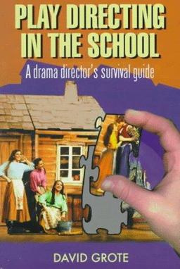 Play Directing in the School A Drama Director's Survival Guide  9781566080361 Front Cover
