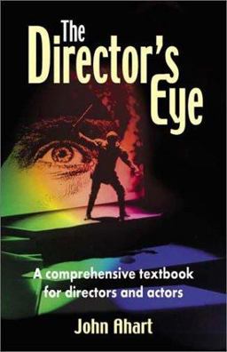 Director's Eye A Comprehensive Textbook for Directors and Actors  9781566080712 Front Cover