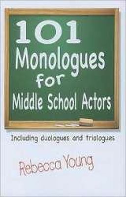 101 Monologues for Middle Grades