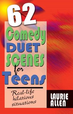 62 Comedy Duet Scenes for Teens More Real-Life Situations for Laughter  9781566081863 Front Cover