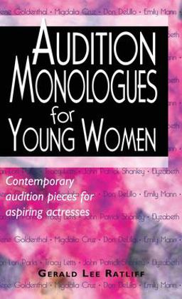 Audition Monologues for Young Women--Volume 1