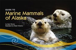 Guide to Marine Mammals of Alaska 3rd 9781566121217 Front Cover