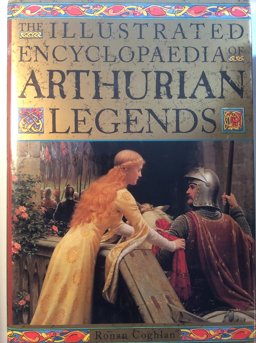 Illustrated Encyclopedia of Arthurian Legends  9781566198769 Front Cover