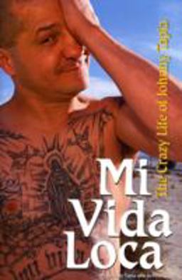 Mi Vida Loca The Crazy Life of Johnny Tapia  9781566252713 Front Cover