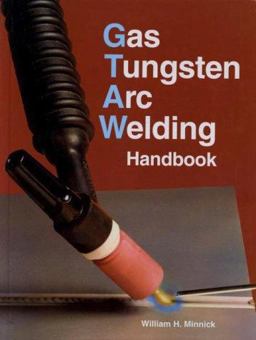 Gas Tungsten Arc Welding 4th 9781566376945 Front Cover