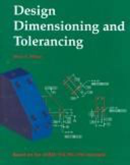 Design Dimensioning and Tolerancing