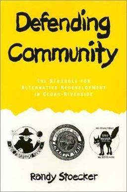 Defending Community The Struggle for Alternative Redevelopment in Cedar-Riverside  9781566391283 Front Cover