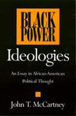 Black Power Ideologies An Essay in African American Political Thought  9781566391450 Front Cover