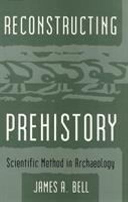 Reconstructing Prehistory Reconstructing Prehistory