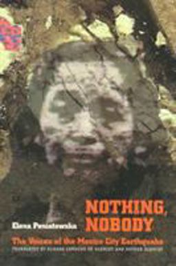 Nothing, Nobody The Voices of the Mexico City Earthquake  9781566393454 Front Cover