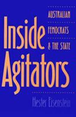 Inside Agitators Australian Femocrats and the State  9781566393881 Front Cover