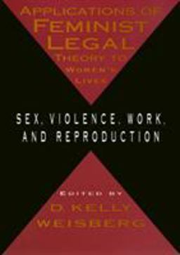 Applications of Feminist Legal Theory  9781566394246 Front Cover