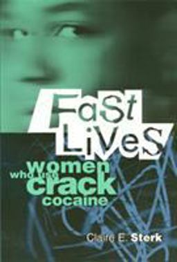 Fast Lives Women Who Use Crack Cocaine  9781566396721 Front Cover