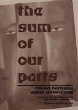 Sum of Our Parts Mixed-Heritage Asian Americans  9781566398473 Front Cover