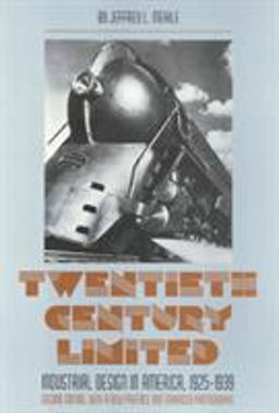 Twentieth Century Limited Industrial Design in America 1925-1939 2nd 9781566398930 Front Cover